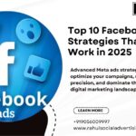 Top 10 Facebook Ads Strategies That Still Work in 2025