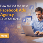 How to Find the Right Facebook Ads Agency