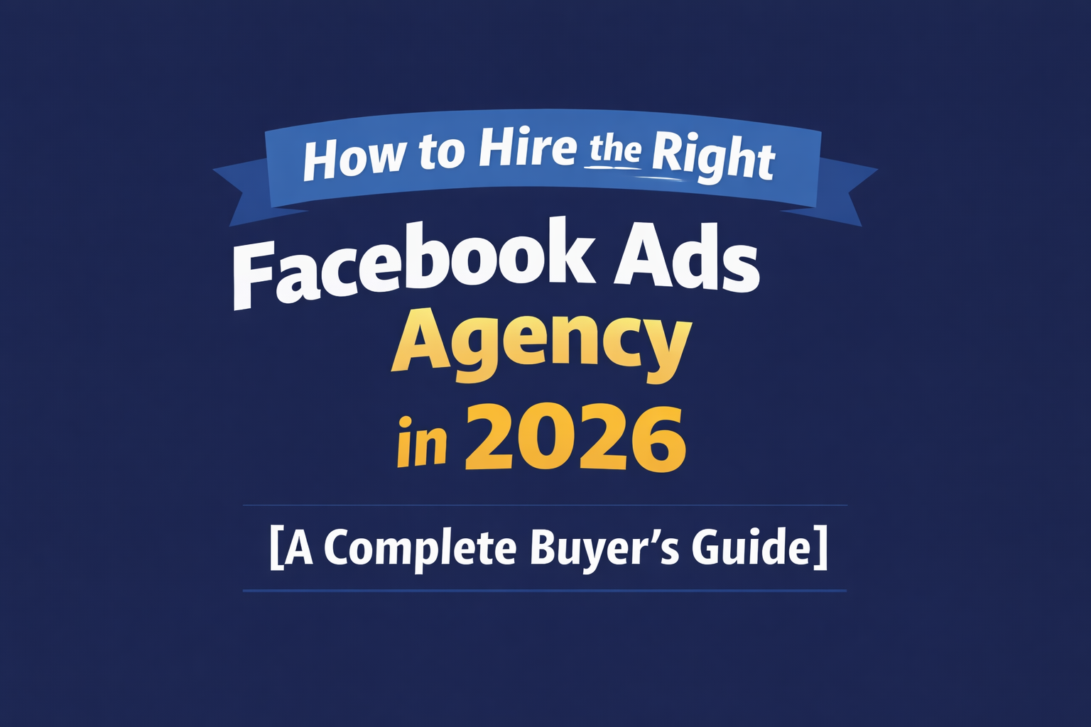 How to Hire Right Facebook Ads Agency