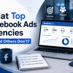 What Top Facebook Ads Agencies Do That Others Don’t?